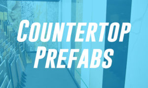 Countertop Prefabs Now Available at Polaris